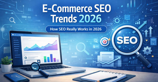 E-Commerce SEO in 2026: What Actually Drives Traffic Now